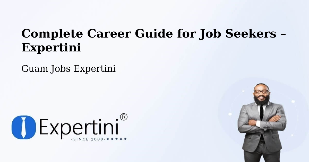 Career Guide for Job Seekers – Tamuning - Tamuning, Guam Jobs Expertini