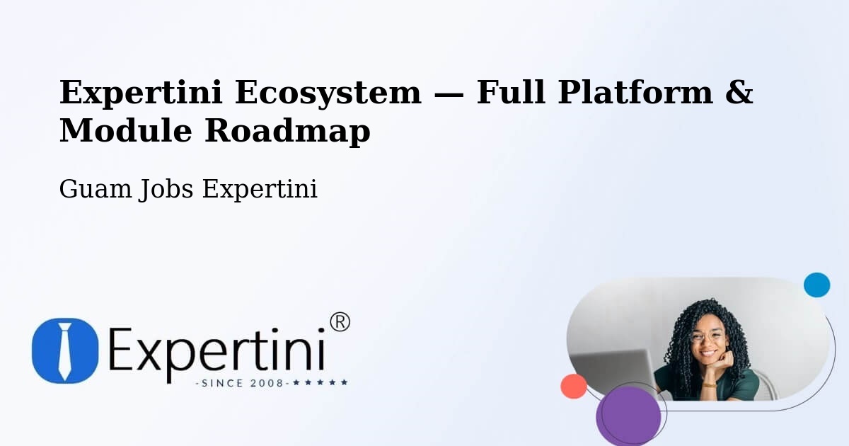 Expertini Ecosystem — Full Platform & Module Roadmap – Tamuning