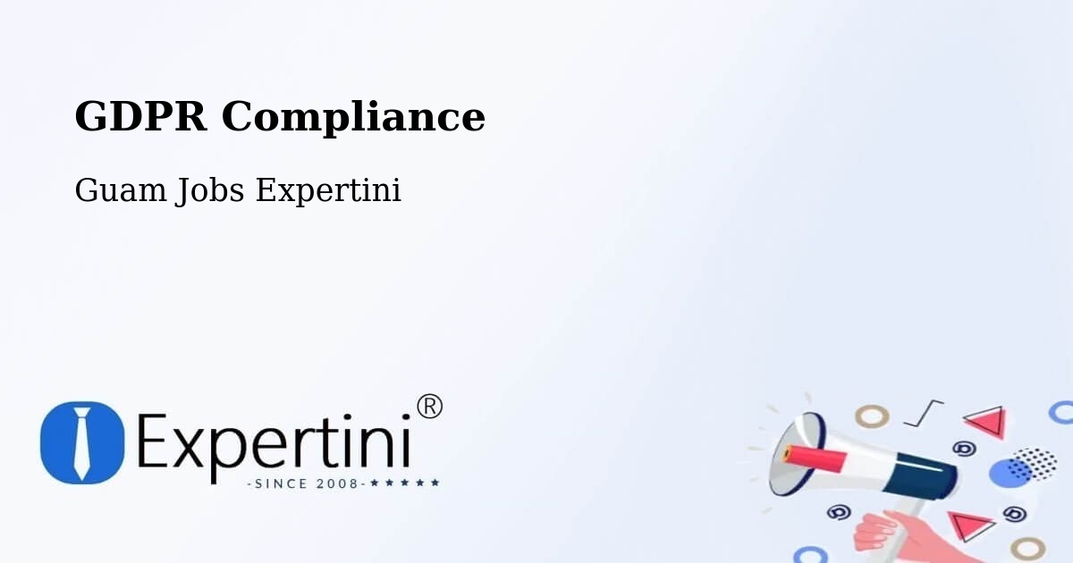 EU GDPR Compliance Statement – Tamuning - Guam Jobs Expertini