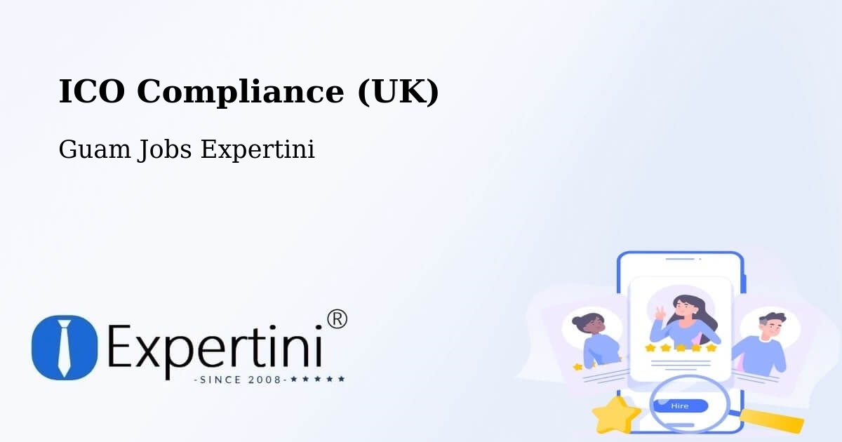 UK Data Protection & ICO Compliance – Tamuning - Guam Jobs Expertini