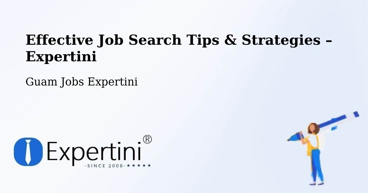 Job Search Tips & Strategies for Job Seekers – Tamuning - Tamuning, Guam Jobs Expertini