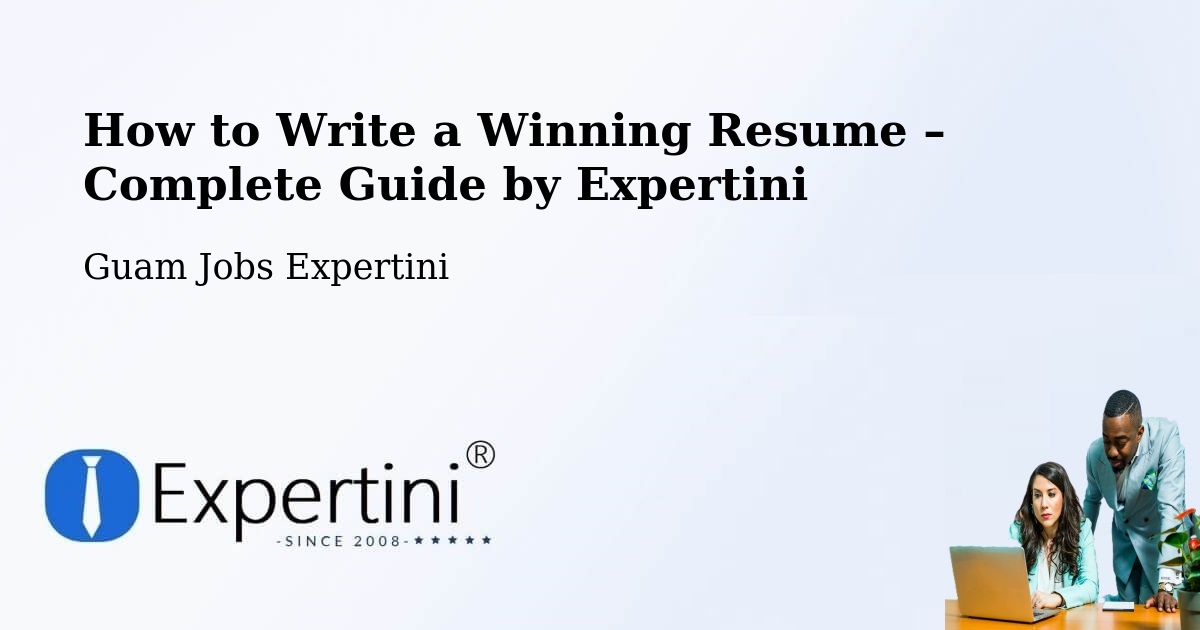 Resume Writing Guide for Job Seekers – Tamuning - Tamuning, Guam Jobs Expertini