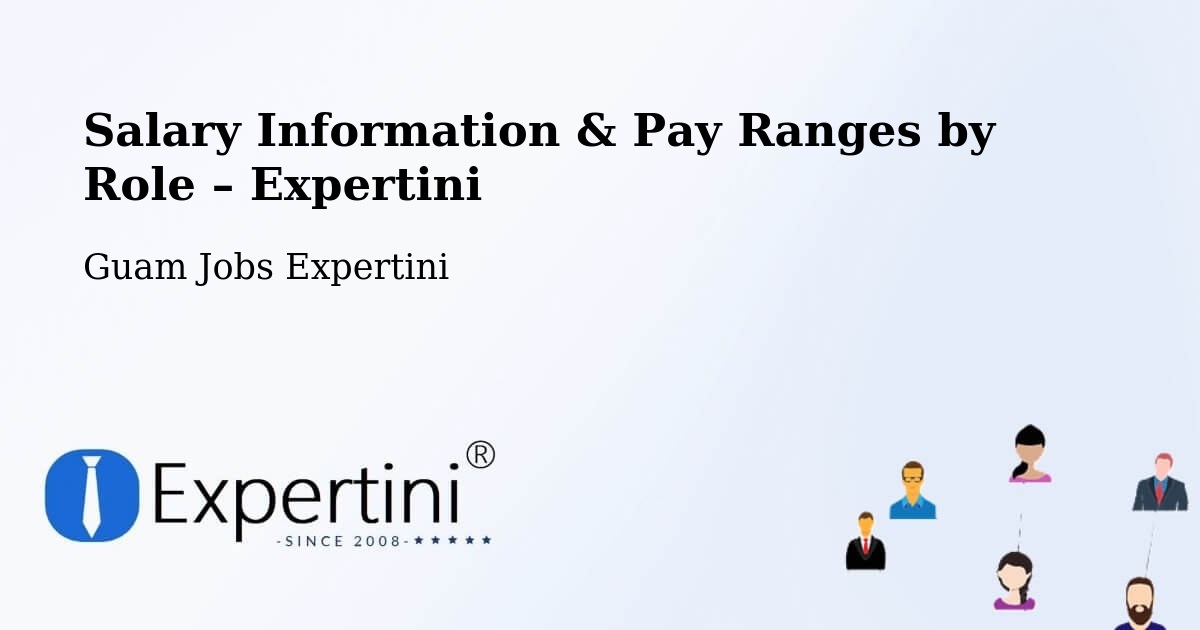 Salary Information & Pay Ranges – Tamuning - Tamuning, Guam Jobs Expertini