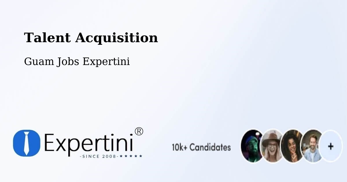 Post Jobs & Find Candidates in Tamuning – Talent Acquisition Solutions - Guam Jobs Expertini