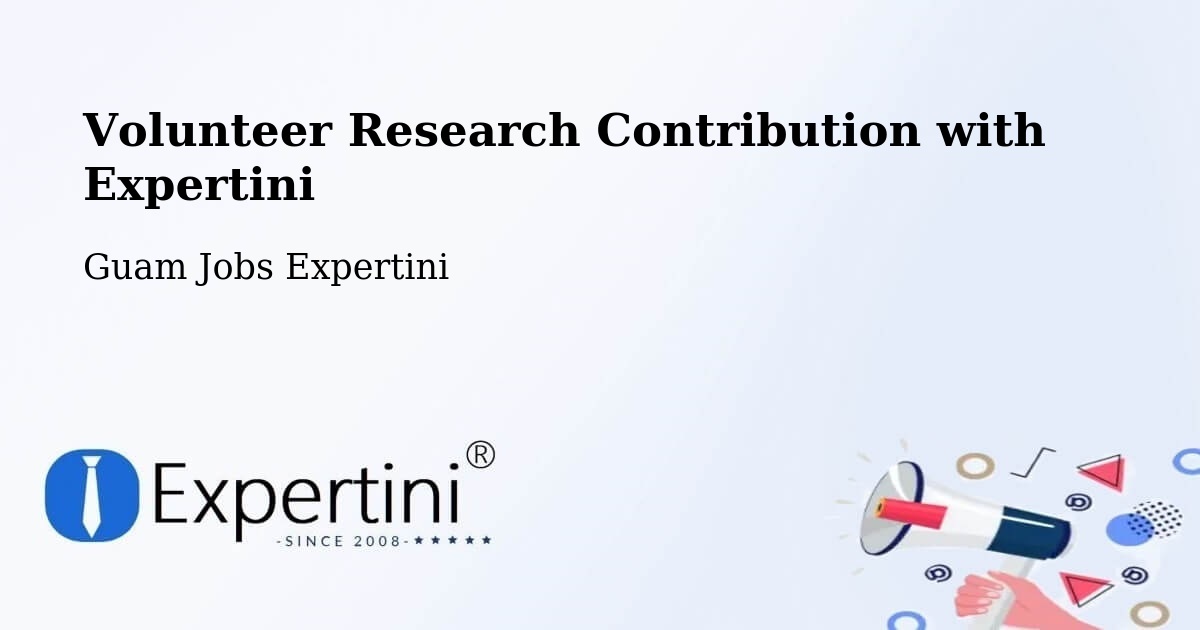 Volunteer Research Contribution Program – Tamuning - Guam Jobs Expertini
