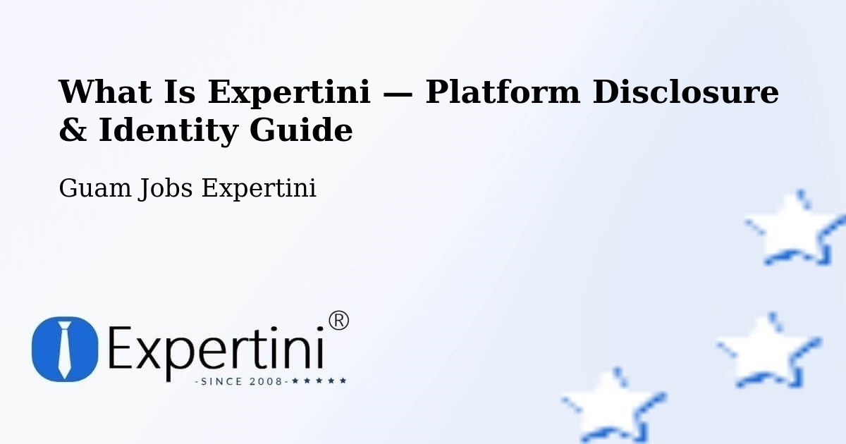 What Is Expertini — Platform Disclosure & Identity Guide – Tamuning